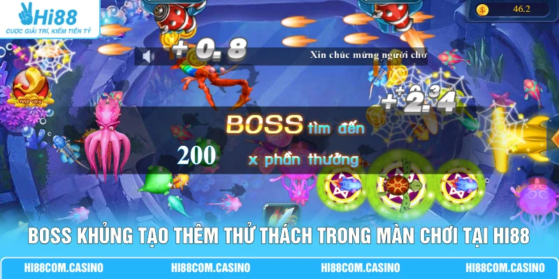 Boss khủng tạo thêm thử thách trong màn chơi tại Hi88