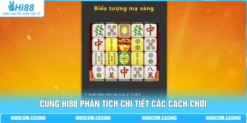 Tự Rút Mạt Chược 3 - Săn Thưởng Cực Lớn Tại Sân Chơi Hi88 2 Cùng Hi88 phân tích chi tiết các cách chơi