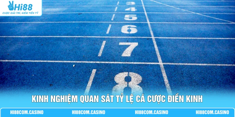 Kinh nghiệm quan sát tỷ lệ cá cược điền kinh
