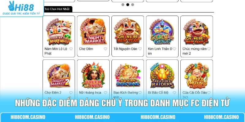Những đặc điểm đáng chú ý trong danh mục FC điện tử