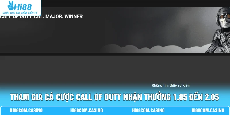 Trải Nghiệm Cá Cược Call Of Duty Bùng Nổ 3 Bảng Kèo Đa Dạng 1 Tham gia cá cược Call Of Duty nhận thưởng 1.85 đến 2.05