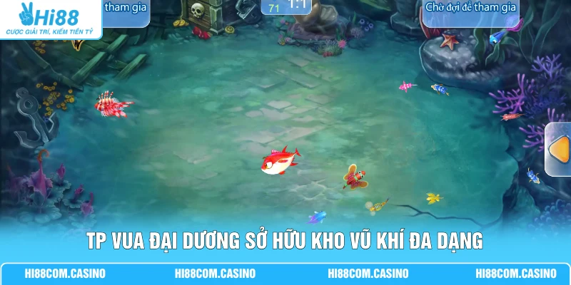 TP Vua Đại Dương sở hữu kho vũ khí đa dạng